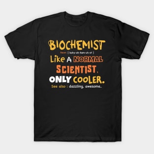 Biochemist definition design / biochemistry student gift / biochemist present T-Shirt